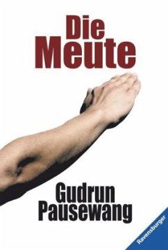 Die Meute - Pausewang, Gudrun