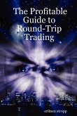 The Profitable Guide to Round-Trip Trading