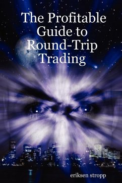 The Profitable Guide to Round-Trip Trading - Stropp, Eriksen