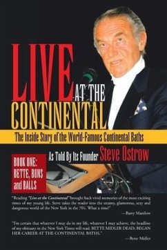 Live at the Continental: The Inside Story of the World-Famous Continental Baths - Ostrow, Steve