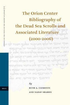 The Orion Center Bibliography of the Dead Sea Scrolls and Associated Literature (2000-2006) - Clements, Ruth; Sharon, Nadav