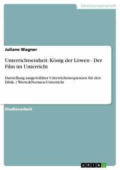 Unterrichtseinheit: König der Löwen - Der Film im Unterricht - Wagner, Juliane