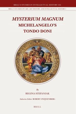 Mysterium Magnum: Michelangelo's Tondo Doni - Stefaniak, Regina