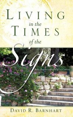 Living in the Times of the Signs - Barnhart, David R