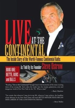 Live at the Continental: The Inside Story of the World-Famous Continental Baths - Ostrow, Steve