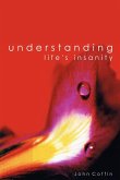 Understanding Life's Insanity