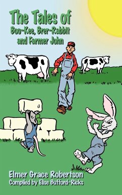 The Tales of Boo-Kee, Brer-Rabbit and Farmer John - Robertson, Elmer Grace
