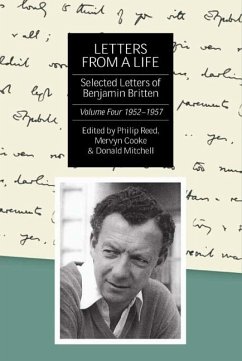 Letters from a Life: The Selected Letters of Benjamin Britten, 1913-1976 - Reed, Philip