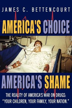 America's Choice - America's Shame - Bettencourt, James C.