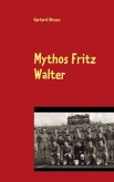 Mythos Fritz Walter
