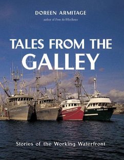 Tales from the Galley: Stories of the Working Waterfront - Armitage, Doreen