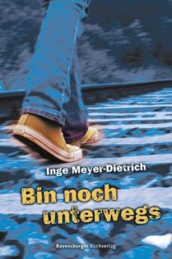 Bin noch unterwegs - Meyer-Dietrich, Inge