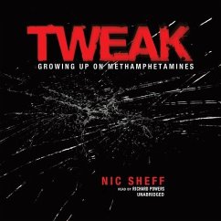 Tweak: Growing Up on Methamphetamines - Sheff, Nic