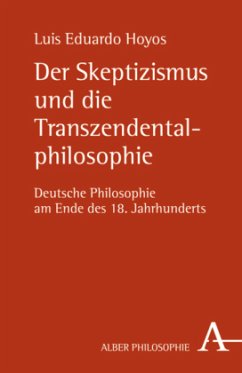 Der Skeptizismus und die Transzendentalphilosophie - Hoyos, Luis E.;Hoyos, Luis Eduardo