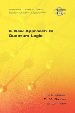 A New Approach to Quantum Logic - Engesser, K.; Gabbay, D. M.; Lehmann, D.