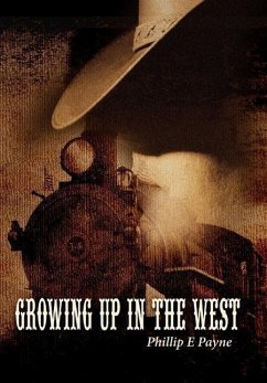 Growing Up in the West - Payne, Phillip E.