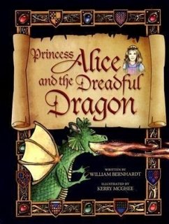 Princess Alice and the Dreadful Dragon - Bernhardt, William