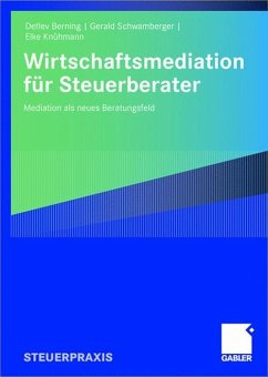 Wirtschaftsmediation für Steuerberater - Berning, Detlev;Schwamberger, Gerald