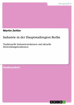 Industrie in der Hauptstadtregion Berlin - Zeitler, Martin