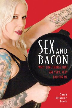 Sex and Bacon - Lewis, Sarah Katherine