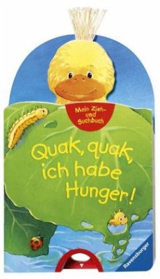 Quak, quak, ich habe Hunger! - Künzler-Behncke, Rosemarie;Senner, Katja