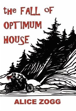 The Fall of Optimum House - Zogg, Alice