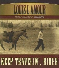 Keep Travelin', Rider - L'Amour, Louis