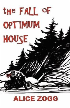 The Fall of Optimum House - Zogg, Alice