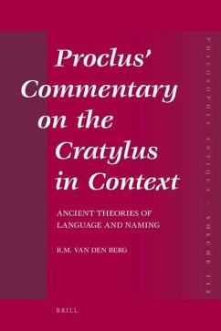 Proclus' Commentary on the Cratylus in Context - Berg, Robbert Maarten van den