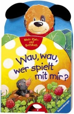 Wau, wau, wer spielt mit mir? - Künzler-Behncke, Rosemarie;Senner, Katja