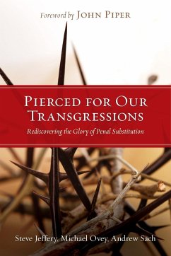 Pierced for Our Transgressions - Jeffery, Steve; Ovey, Michael; Sach, Andrew