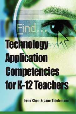 Technology Application Competencies for K-12 Teachers - Chen, Irene; Thielemann, Jane