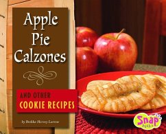 Apple Pie Calzones and Other Cookie Recipes - Larrew, Brekka Hervey