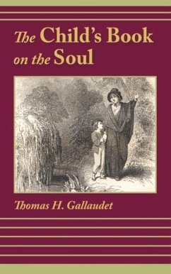 The Child's Book on the Soul - Gallaudet, Thomas H.