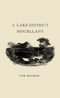 Lake District Miscellany - Holman, Tom