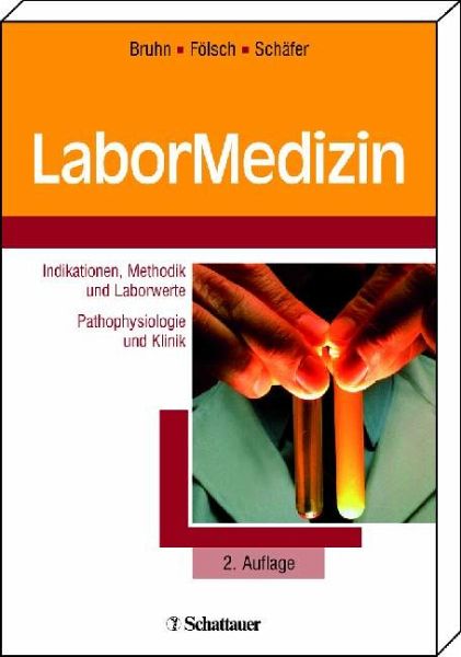 LaborMedizin : Indikationen, Methodik und Laborwerte. Pathophysiologie und Klinik LaborMedizin : Indikationen, Methodik und Laborwerte. Pathophysiologie und Klinik