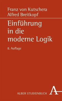 Einführung in die moderne Logik - Kutschera, Franz von;Breitkopf, Alfred