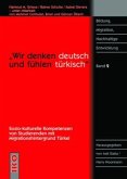 "Wir denken deutsch und fühlen türkisch"