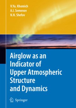 Airglow as an Indicator of Upper Atmospheric Structure and Dynamics - Khomich, Vladislav Yu;Semenov, Anatoly I.;Shefov, Nicolay N.