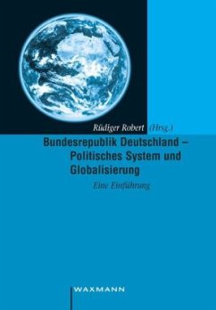 Bundesrepublik Deutschland - Politisches System und Globalisierung - Robert, Rüdiger (Hrsg.)