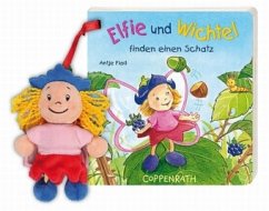 Elfie und Wichtel finden einen Schatz, m. Plüschfigur - Flad, Antje