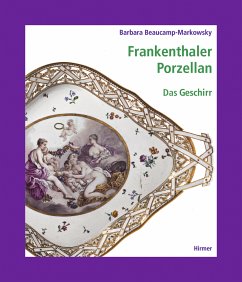 Frankenthaler Porzellan - Beaucamp-Markowsky, Barbara