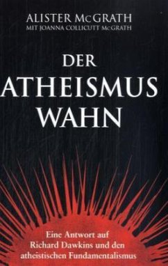 Der Atheismus-Wahn - McGrath, Alister E.