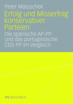 Erfolg und Misserfolg konservativer Parteien - Matuschek, Peter