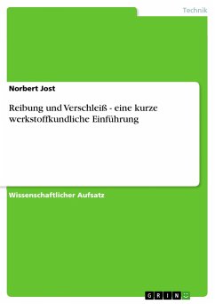 Reibung und Verschleiß - eine kurze werkstoffkundliche Einführung - Jost, Norbert