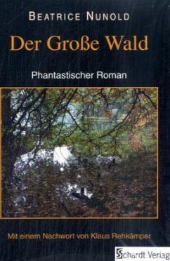 Der große Wald - Nunold, Beatrice