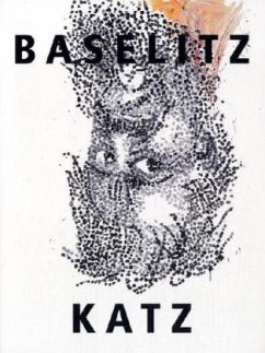 Georg Baselitz. Benjamin Katz. Die Richtung stimmt - Baselitz, Georg; Katz, Benjamin