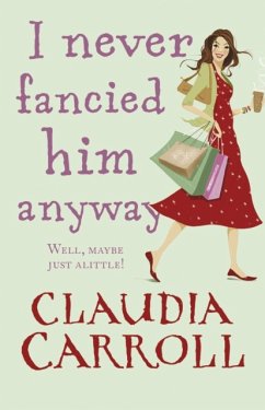 I Never Fancied Him Anyway - Carroll, Claudia