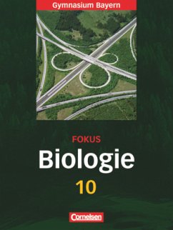 Fokus Biologie - Gymnasium Bayern - 10. Jahrgangsstufe / Fokus Biologie, Gymnasium Bayern 3 - Kraus, Wolf;Weber, Ulrich;Linzmaier, Tobias;Freiman, Thomas