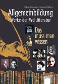 Allgemeinbildung Werke der Weltliteratur